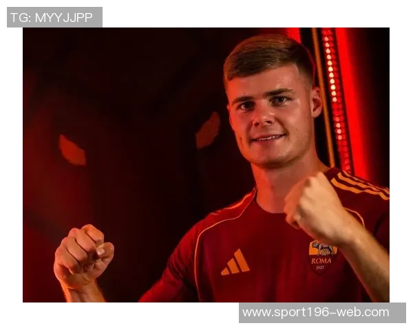 埃文弗格森加盟罗马首秀进球期待更多精彩表现